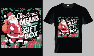 Christmas means family with gift box - Christmas typography vector T-shirt design. motivational and inscription quotes.
perfect for print item and bags, posters, cards. isolated on black background