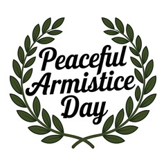 A laurel wreath surrounds the words "Peaceful Armistice Day."