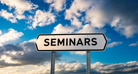 Fototapeta premium seminars text on road sign with clouds and sky background