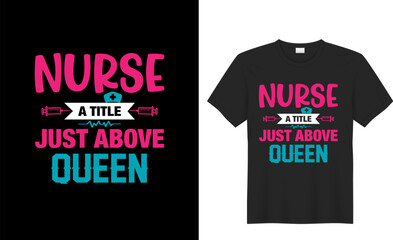 Fototapeta premium nurse a title just adove queen t shirt design