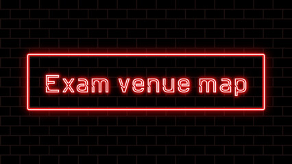 Exam venue map のネオン文字