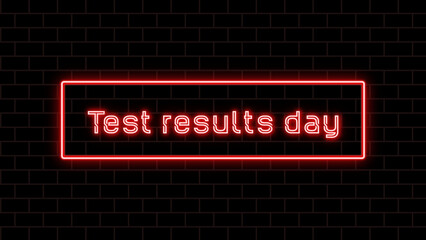 Test results day のネオン文字