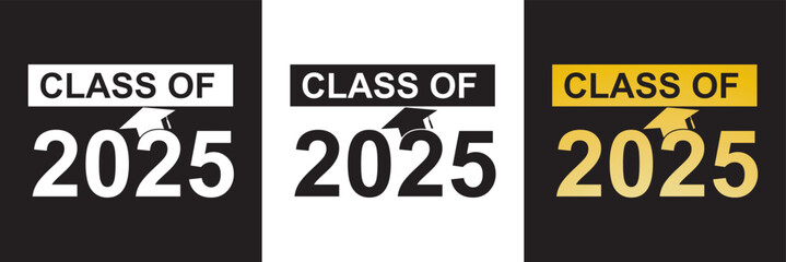 Fototapeta premium Class of 2025 typography design . Text for design, congratulation event, party, T-shirt, high school or college graduate. isolated on white and black background. Vector illustration. EPS 10