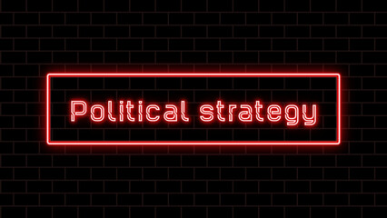 Political strategy のネオン文字