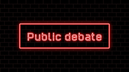 Public debate のネオン文字