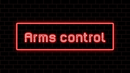 Arms control のネオン文字