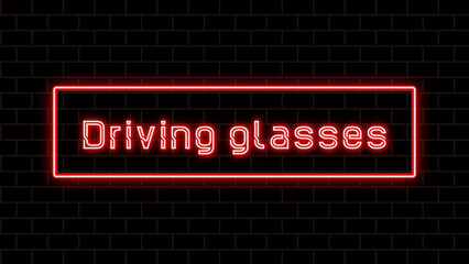 Driving glasses のネオン文字