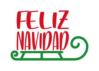 Tiempo de Navidad. Logo con mensaje Feliz Navidad en español como trineo de Santa Claus para su uso en tarjetas y felicitaciones