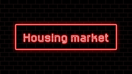 Housing market のネオン文字