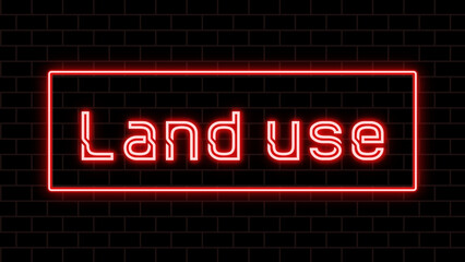 Land use のネオン文字