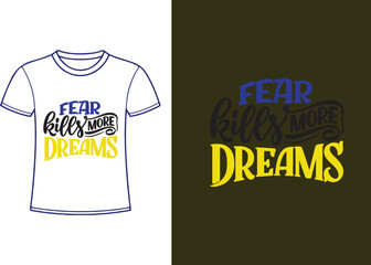 T-shirt Hand drawn typography poster. Inspirational quote about dreams.
