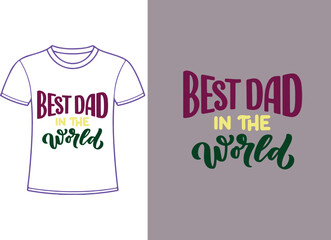 Best dad in the world. Hand drawn typography poster. T-shirt print design. Vector illustration.