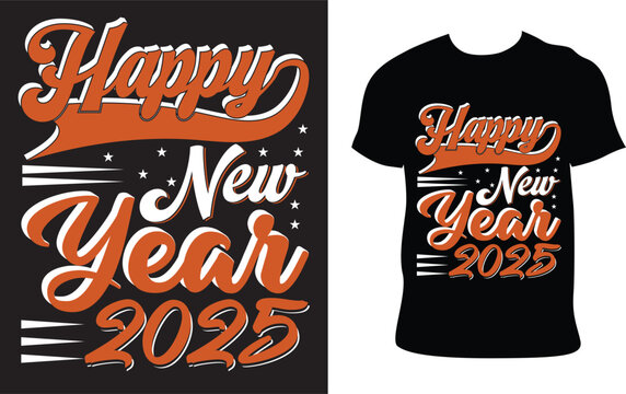 Happy New Year 2025 Typography T-Shirt Design