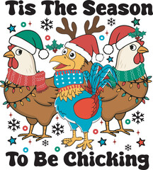 Tis The Season To Be Chicking Funny Chicken Lover Christmas T-Shirt Design