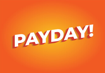 Payday. 3D text effect for digital or print ads