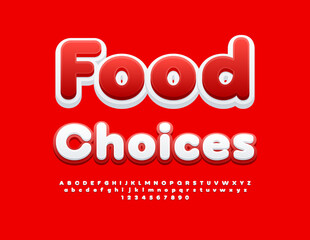 Vector advertising banner Food Choices. Bright Artistic Font. Modern Alphabet Letters and Numbers set.