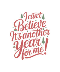 I Can't Believe It's Another Year For Me!