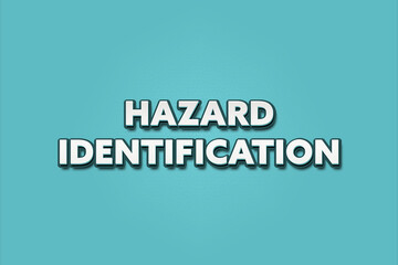 Hazard Identification. A Illustration with white text isolated on light green background.