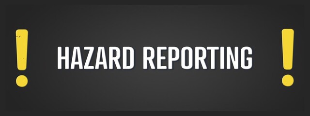 Hazard Reporting. A blackboard with white text. Illustration with grunge text style.