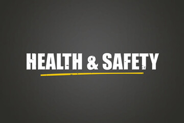 Fototapeta premium Health & Safety. A blackboard with white text. Illustration with grunge text style.
