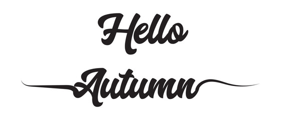 Hand drawn lettering text with Hello Autumn icon vector. Vector illustration.