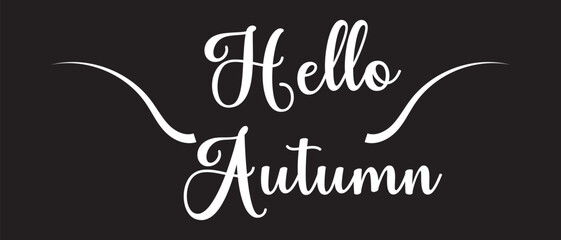 Hand drawn lettering text with Hello Autumn icon vector. Vector illustration.