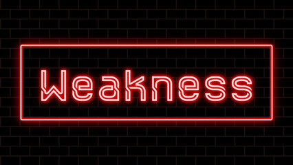 Weakness のネオン文字