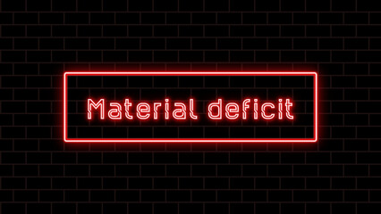 Material deficit のネオン文字