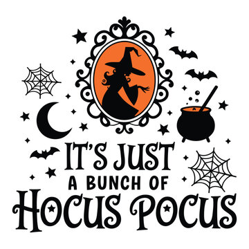 It's just a bunch of hocus pocus Halloween T shirt Design