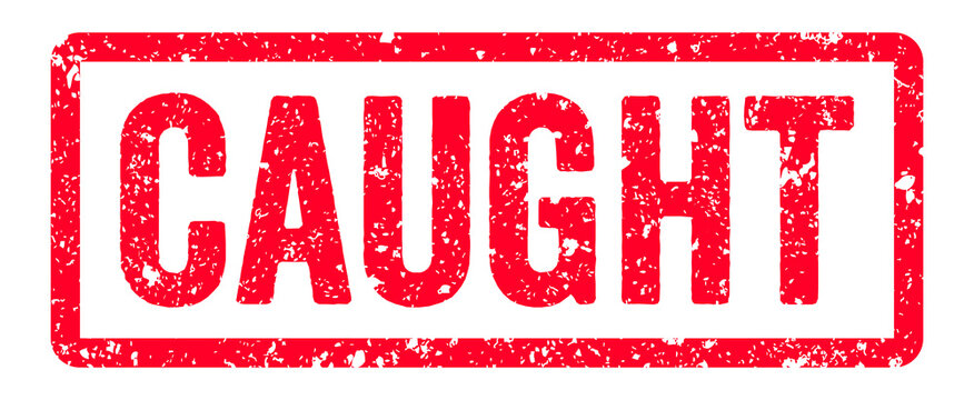 Caught Stamp Transparent Seal, Red Grunge Caught Word Rubber Stamp Seal