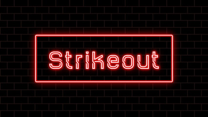 Strikeout のネオン文字