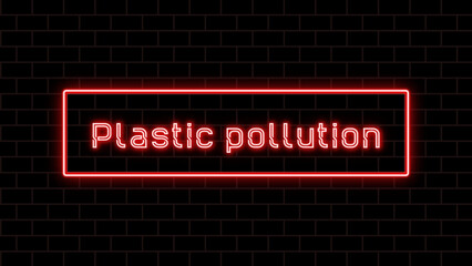 Plastic pollution のネオン文字