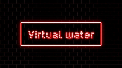 Virtual water のネオン文字