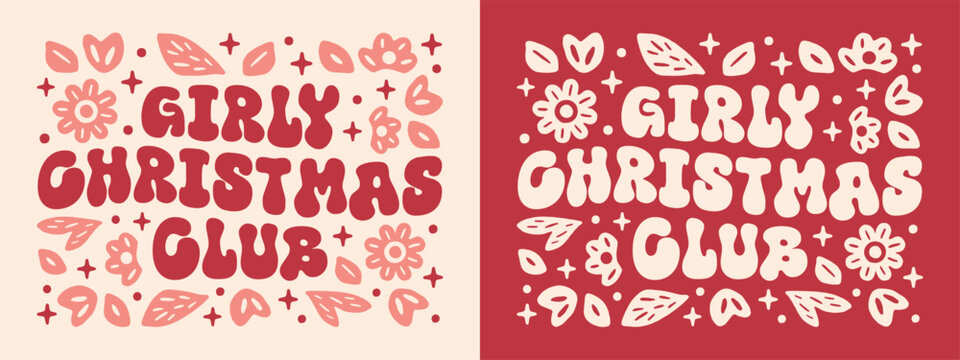 Girly Christmas club girls crew squad groovy preppy floral cute winter flowers aesthetic matching shirt design. Magical holiday season pink red celestial retro vintage lettering printable cut file.