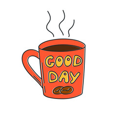 Coffee mug with text good day, steaming hot drink beverage for nice mood. Simple morning routine design, cafe decoration icon. Isolated. Vector illustration.