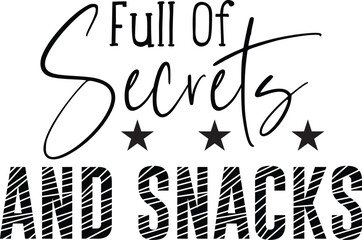 Full Of Secrets And Snacks