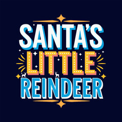 Santa's Little Reindeer, Christmas T shirt Design, Typography