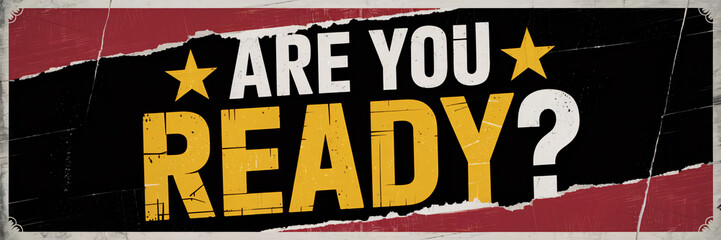 Vintage poster design with bold yellow "Ready" text, accented by stars and distressed textures, giving a retro motivational feel.

