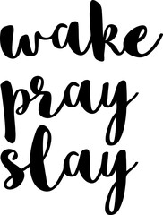 wake pray slay jesus quotes vector
