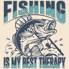 Fishing is my best therapy t shirt design vector