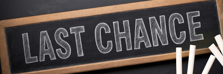 Scarcity Marketing with Chalkboard 'LAST CHANCE' Visual