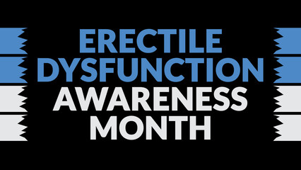 Fototapeta premium Erectile Dysfunction Awareness Month text with side lines on a black background. Which is observed every year in November to celebrate and wish Erectile Dysfunction Awareness Month.