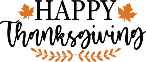 Obraz premium Happy Thanksgiving typography clip art design on plain white transparent isolated background for card, shirt, hoodie, sweatshirt, apparel, card, tag, mug, icon, poster or badge