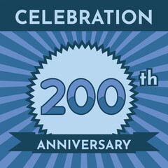 Celebration 200th Anniversary - Blue Layout. Circular Zig Zag Seal with Ribbon on Radial Background. Square Shape.