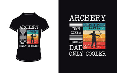 Archery dad just like a regular dad only cooler
