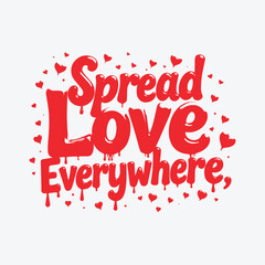 Bold 3D Glossy Liquid Typography 'Spread Love Everywhere, Come Together' T-Shirt Design – Dynamic Dripping Black Text with Organic Splashes, Playful & Expressive Vector Art