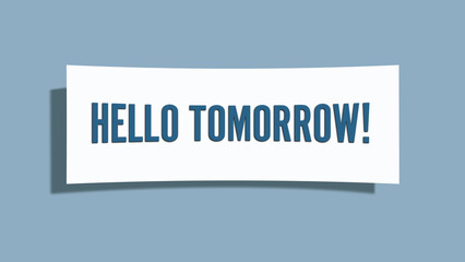 Hello Tomorrow. A card isolated on blue background.