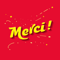 Merci !. quote in French Translated Thank you.  Lettering for banner, header, card, poster, flyer