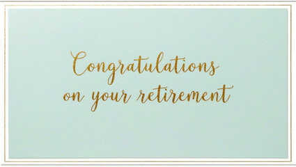 A clean and simple, flat design retirement greeting card with a soft, pastel blue background with message Congratulations on your retirement