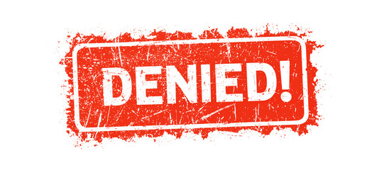 Red 'DENIED' stamp with a distressed grunge texture in a rectangular frame, symbolizing refusal or restriction on a white background